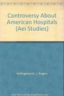 Controversy About American Hospitals