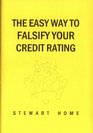 The Easy Way to Falsify Your Credit Rating