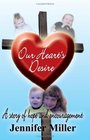 Our Heart's Desire A Story of Hope and Encouragement