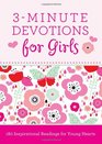 3Minute Devotions for Girls 180 Inspirational Readings for Young Hearts