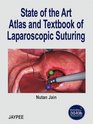 State of the Art Atlas and Textbook of Laparoscopic Suturing with 2 DVDROM