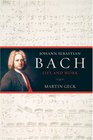 Johann Sebastian Bach Life and Work
