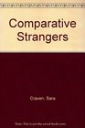 Comparative Strangers