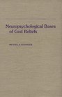 Neuropsychological Bases of God Beliefs