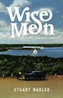 Wise Men A Novel