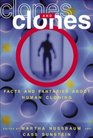 Clones and Clones Facts and Fantasies About Human Cloning