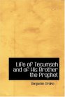 Life of Tecumseh   and of His Brother the Prophet