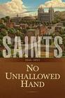 Saints Volume 2: No Unhallowed Hand