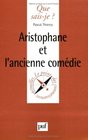 Aristophane et l'ancienne comdie