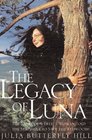 The Legacy of Luna The Story of a Tree a Woman and the Struggle to Save the Redwoods