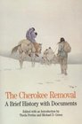 The Cherokee Removal  A Brief History with Documents
