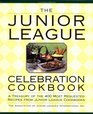 The Junior League Celebration Cookbook (Ellen Rolfes Books)