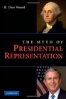 The Myth of Presidential Representation