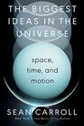 The Biggest Ideas in the Universe Space Time and Motion