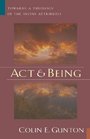 Act and Being Towards a Theology of the Divine Attributes