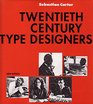 Twentieth Century Type Designers