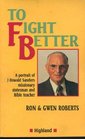 To Fight Better