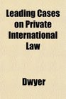 Leading Cases on Private International Law