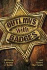 Outlaws with Badges