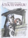 toute vapeur