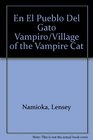 En El Pueblo Del Gato Vampiro/Village of the Vampire Cat