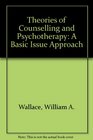 Theories of Counseling and Psychotherapy A BasicIssues Approach