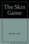 The Skin Game