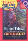 Harriet Tubman A Woman of Courage