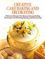 Creative Cake Baking and Decorating/07668