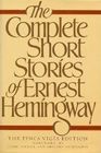 The Complete Short Stories of Ernest Hemingway