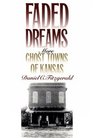Faded Dreams: More Ghost Towns of Kansas