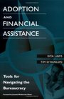 Adoption and Financial Assistance  Tools for Navigating the Bureaucracy