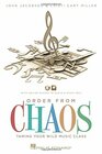 Order from Chaos Taming Your Wild Music Class