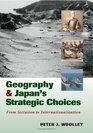 Geography And Japan's Strategic Choices From Seclusion To Internationalization