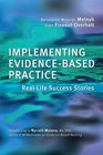 Implementing Evidencebased Practice for Nurses Real Life Success Stories