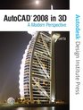 AutoCAD 2008 in 3D A Modern Perspective
