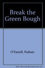 Break the Green Bough The Michael Collins Novel