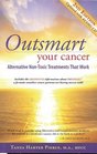 Outsmart Your Cancer Alternative NonToxic Treatments That Work With CD