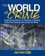 The World of Crime Breaking the Silence on Problems of Security Justice and Development Across the World