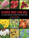 Plants That Can Kill 101 Toxic Species to Make You Think Twice