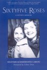 Sixtyfive Roses: A Sister's Memoir