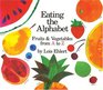 Eating the Alphabet Fruits  Vegetables from A to Z