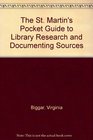 The St Martin's Pocket Guide to Library Research and Documenting Sources
