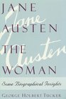 Jane Austen the Woman  Some Biographical Insights