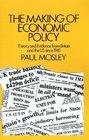 The Making of Economic Policy Theory and Evidence from Britain and the United States Since 1945
