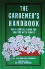 The Gardener's Handbook The Essential Guide for Success With Plants