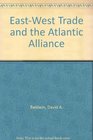 EastWest Trade and the Atlantic Alliance