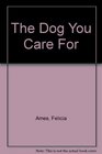The Dog You Care For