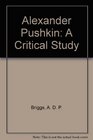Alexander Pushkin A Critical Study