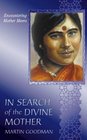 In Search of the Divine Mother